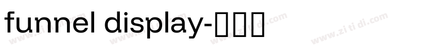 funnel display字体转换 funnel display字体转换